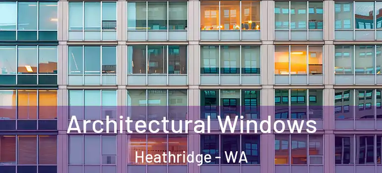 Architectural Windows Heathridge - WA
