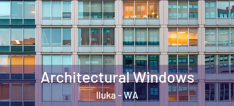 Architectural Windows Iluka - WA