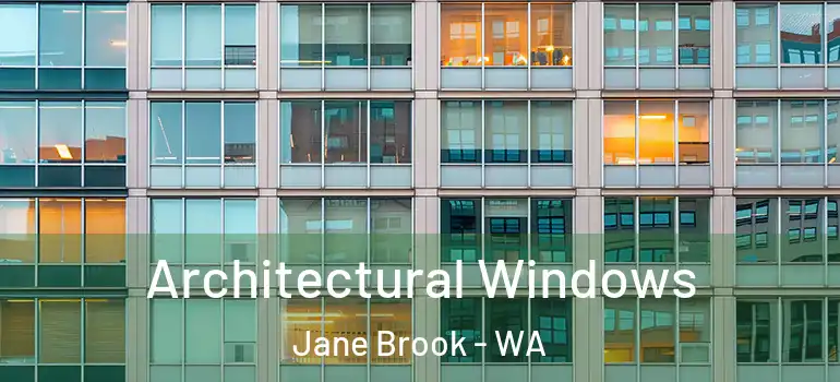 Architectural Windows Jane Brook - WA