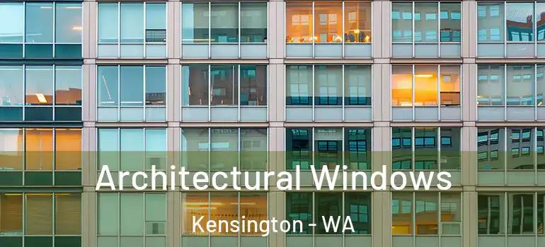  Architectural Windows Kensington - WA