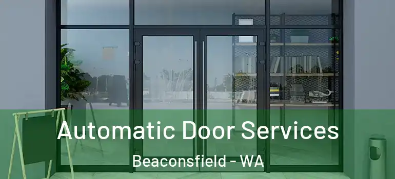  Automatic Door Services Beaconsfield - WA
