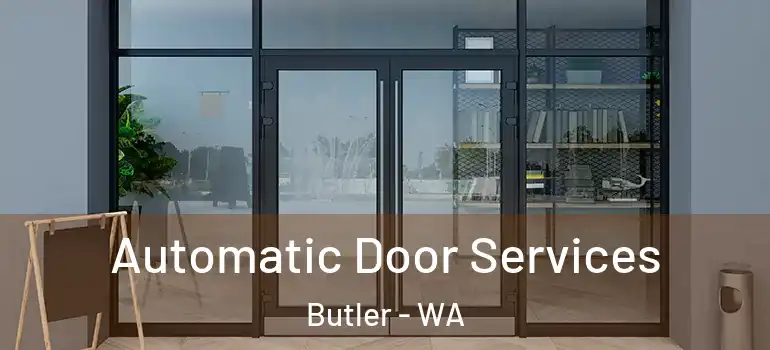 Automatic Door Services Butler - WA