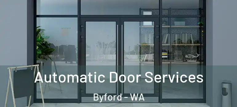 Automatic Door Services Byford - WA
