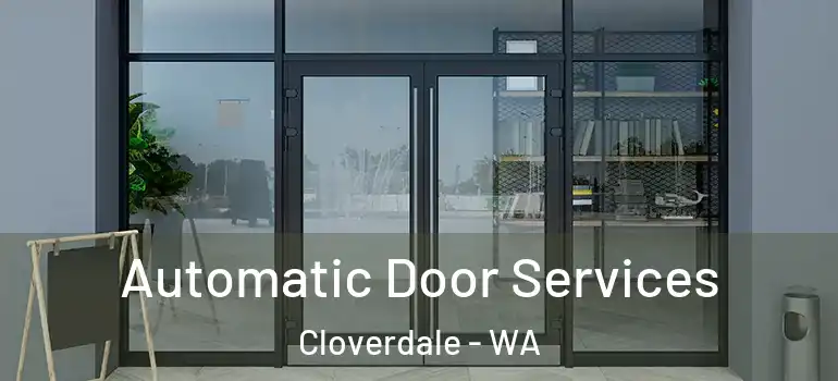 Automatic Door Services Cloverdale - WA