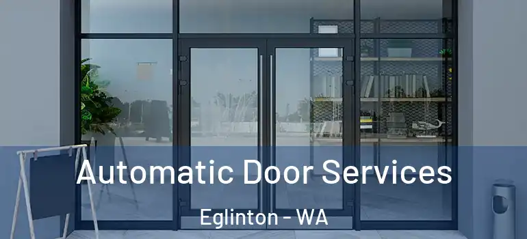 Automatic Door Services Eglinton - WA
