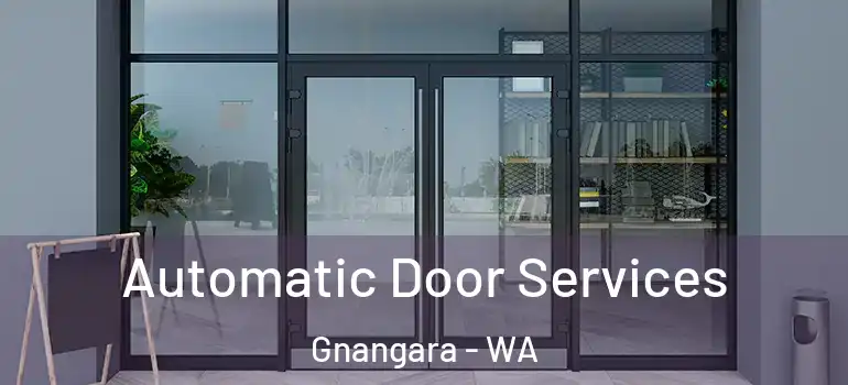  Automatic Door Services Gnangara - WA