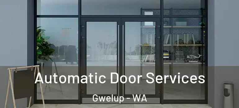 Automatic Door Services Gwelup - WA