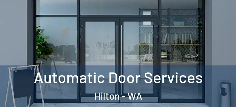  Automatic Door Services Hilton - WA