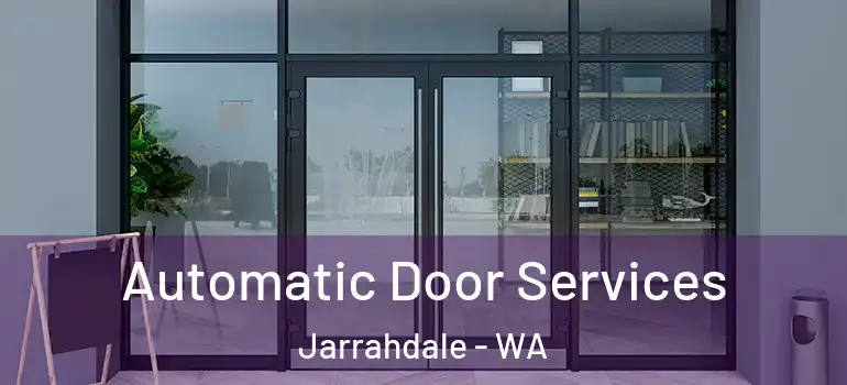 Automatic Door Services Jarrahdale - WA