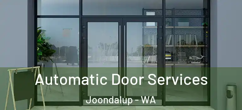  Automatic Door Services Joondalup - WA