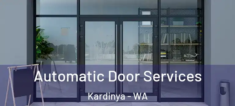 Automatic Door Services Kardinya - WA