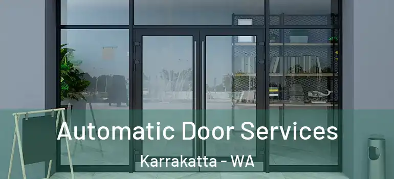 Automatic Door Services Karrakatta - WA