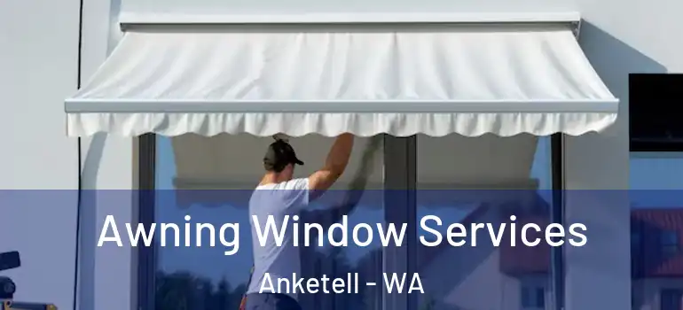  Awning Window Services Anketell - WA