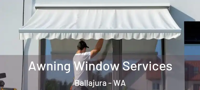 Awning Window Services Ballajura - WA