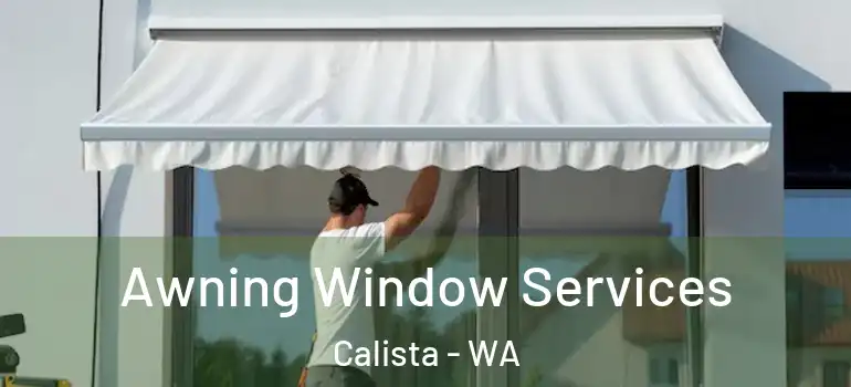  Awning Window Services Calista - WA