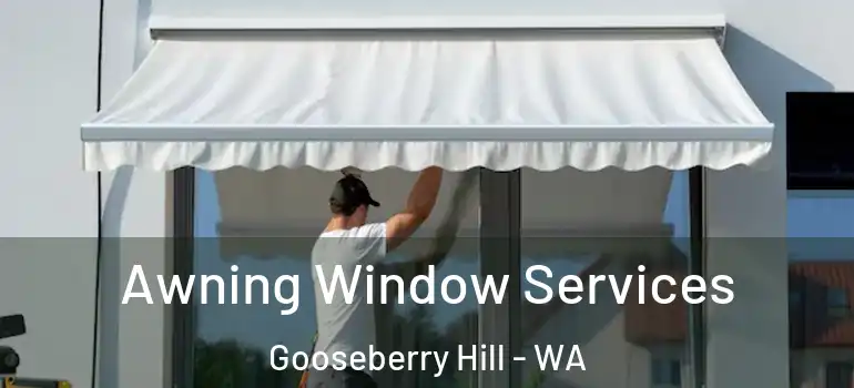 Awning Window Services Gooseberry Hill - WA