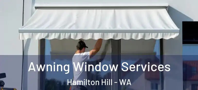  Awning Window Services Hamilton Hill - WA