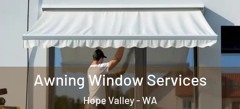 Awning Window Services Hope Valley - WA
