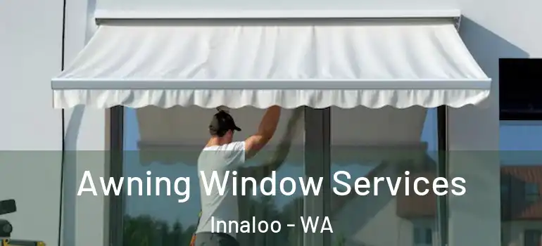 Awning Window Services Innaloo - WA
