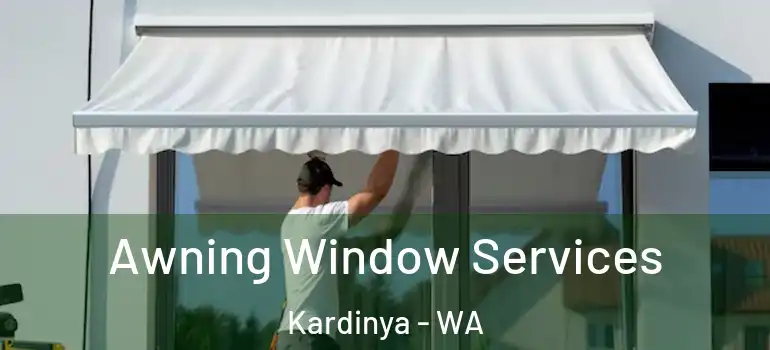 Awning Window Services Kardinya - WA