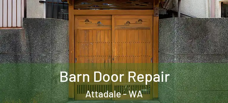  Barn Door Repair Attadale - WA