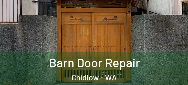 Barn Door Repair Chidlow - WA