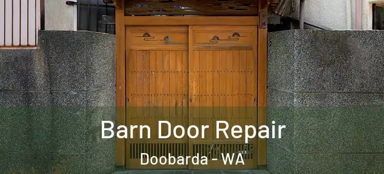 Barn Door Repair Doobarda - WA