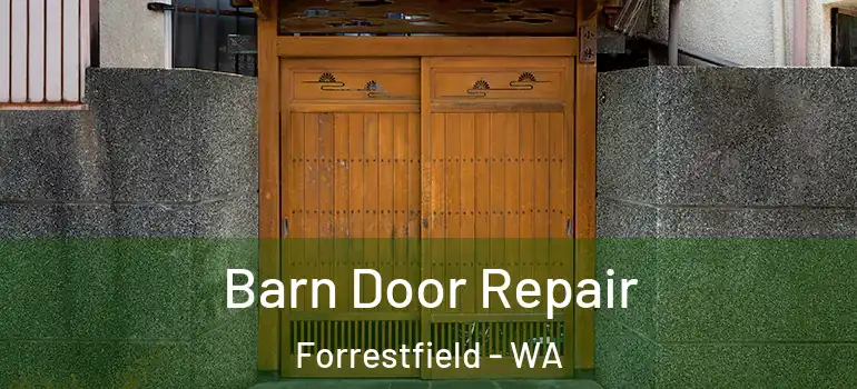 Barn Door Repair Forrestfield - WA