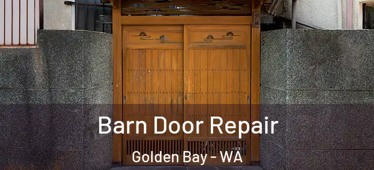 Barn Door Repair Golden Bay - WA