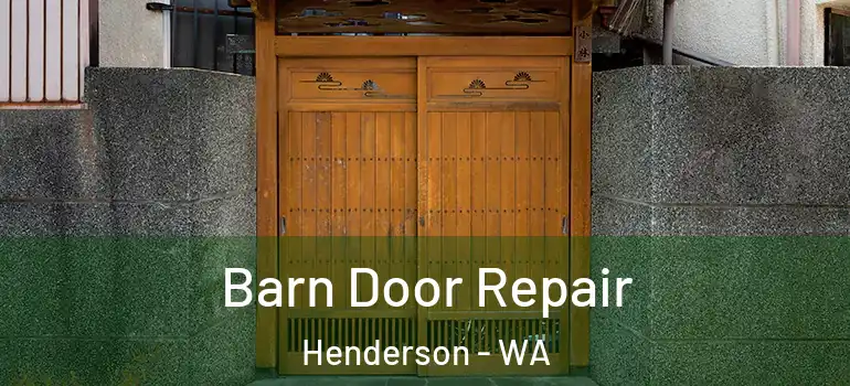 Barn Door Repair Henderson - WA