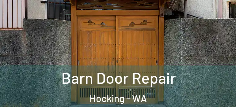 Barn Door Repair Hocking - WA