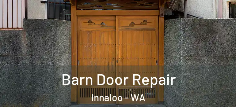 Barn Door Repair Innaloo - WA