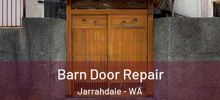  Barn Door Repair Jarrahdale - WA