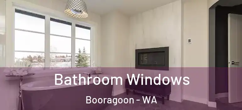  Bathroom Windows Booragoon - WA