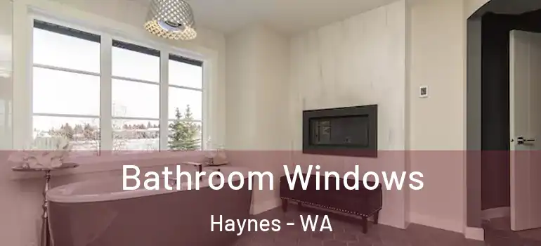  Bathroom Windows Haynes - WA