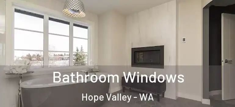  Bathroom Windows Hope Valley - WA