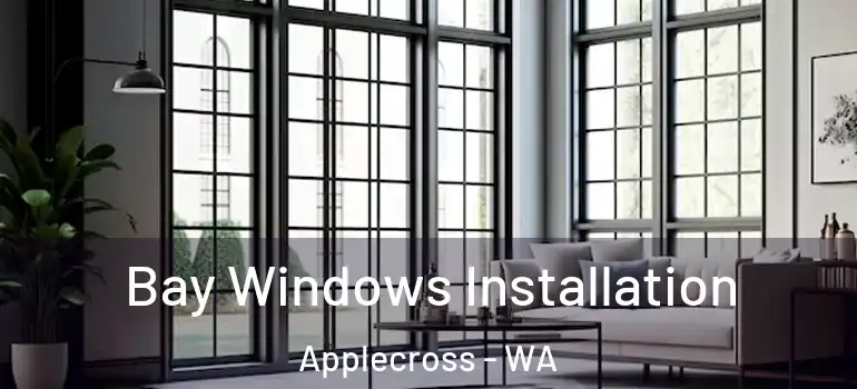 Bay Windows Installation Applecross - WA