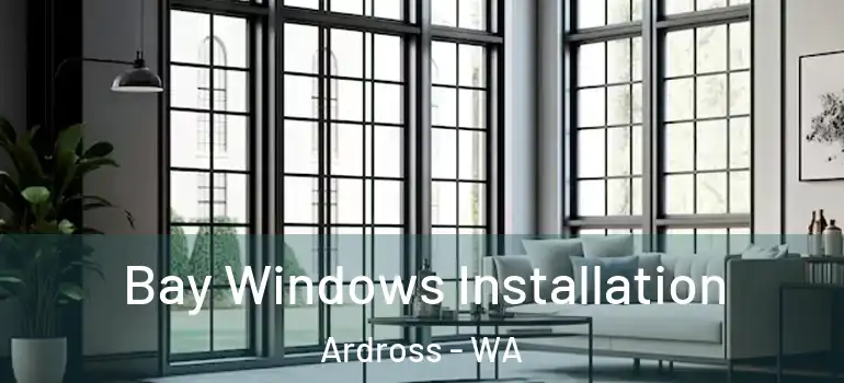 Bay Windows Installation Ardross - WA