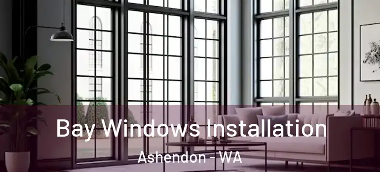  Bay Windows Installation Ashendon - WA