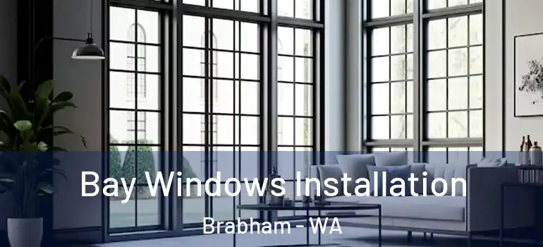  Bay Windows Installation Brabham - WA