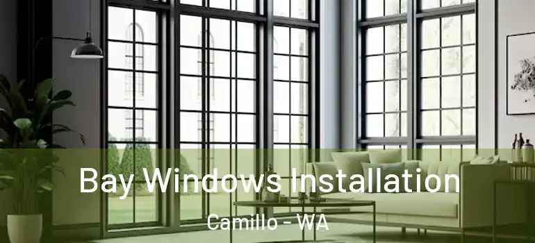 Bay Windows Installation Camillo - WA