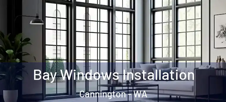  Bay Windows Installation Cannington - WA