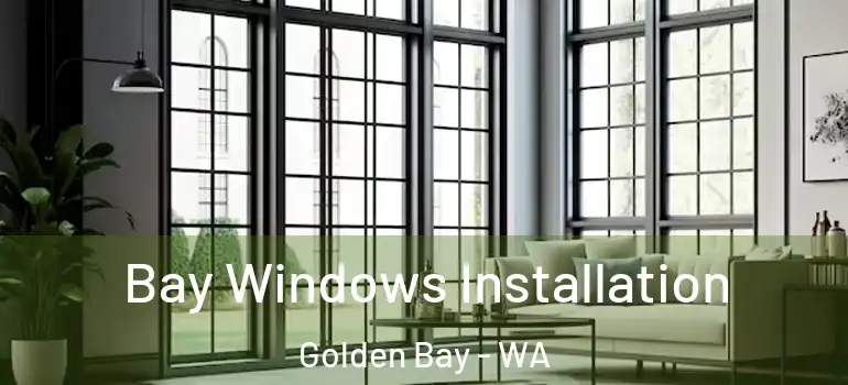  Bay Windows Installation Golden Bay - WA