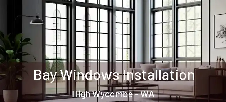  Bay Windows Installation High Wycombe - WA