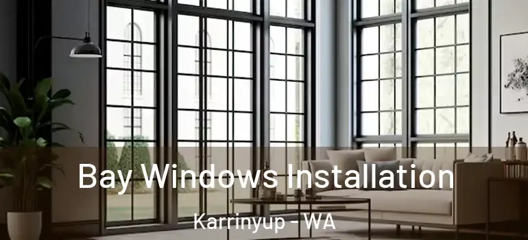 Bay Windows Installation Karrinyup - WA