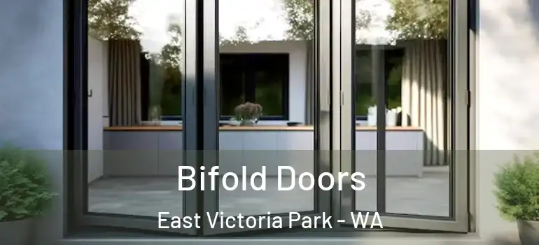 Bifold Doors East Victoria Park - WA