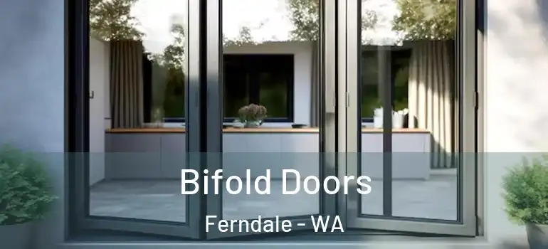 Bifold Doors Ferndale - WA