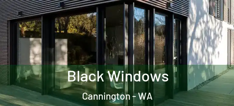  Black Windows Cannington - WA