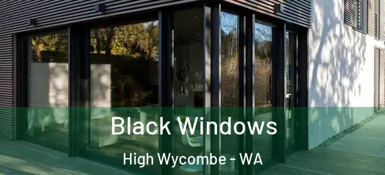 Black Windows High Wycombe - WA