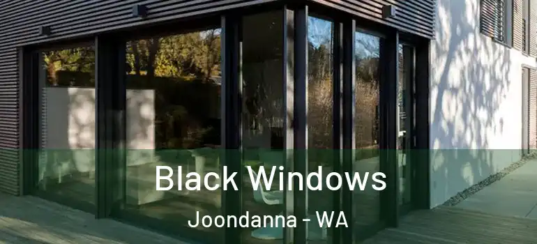  Black Windows Joondanna - WA
